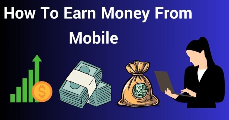 How To Earn Money From Mobile