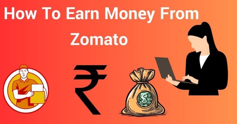 How To Earn Money From Zomato