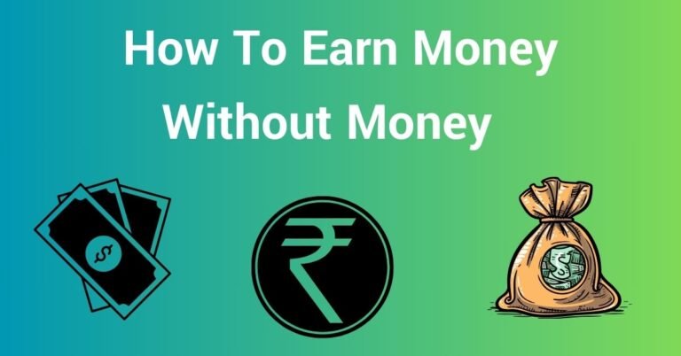 How To Earn Money Without Money