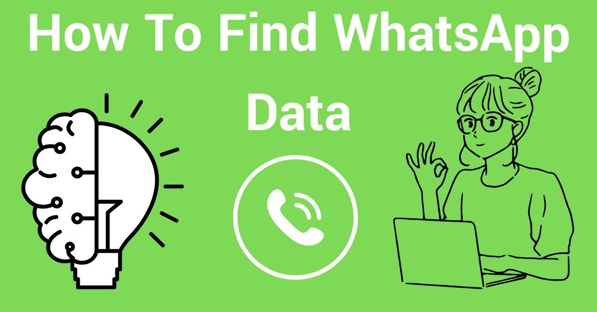 How To Find WhatsApp Data