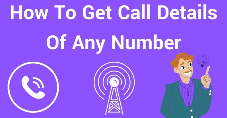How To Get Call Details Of Any Number