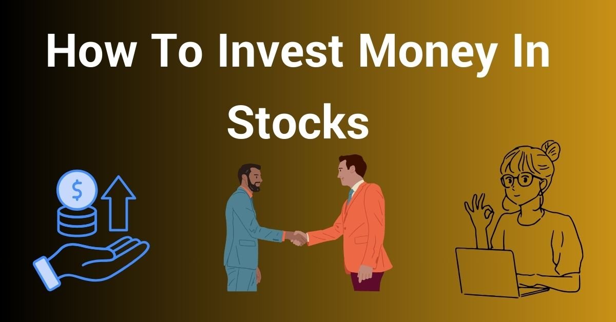 How To Invest Money In Stocks